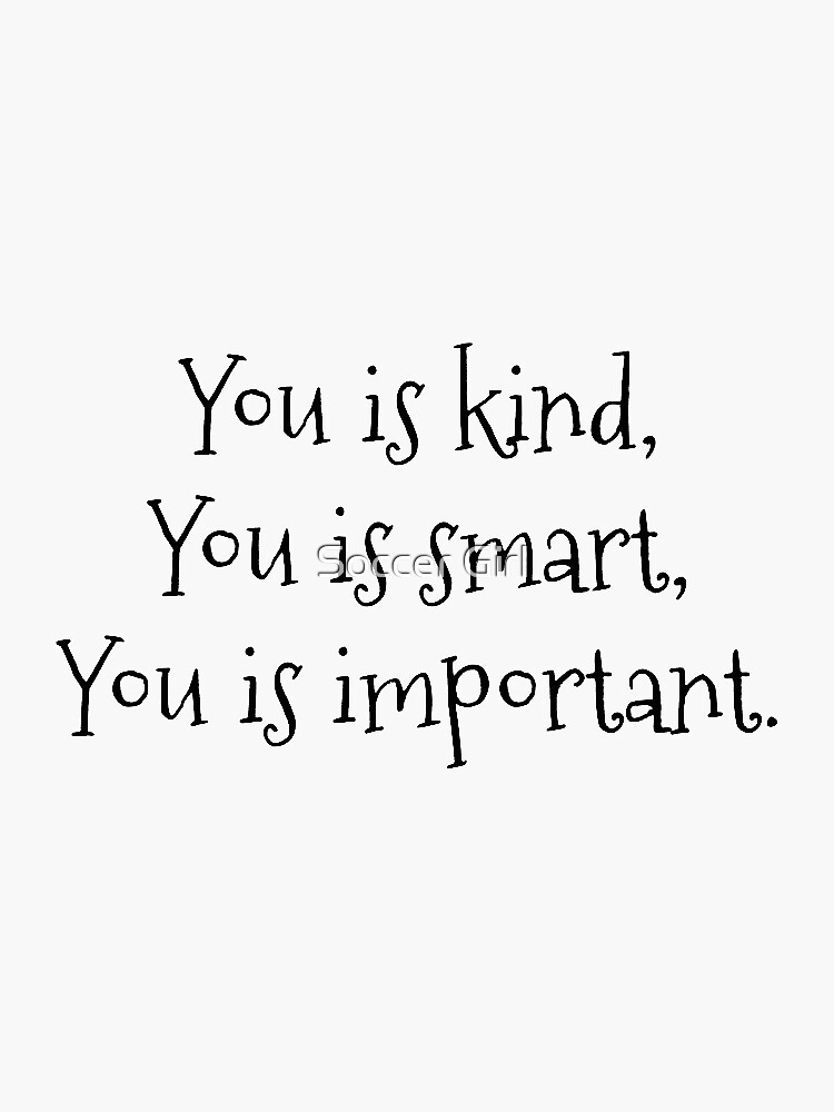 "The Help Quote" Sticker by hrmattus | Redbubble