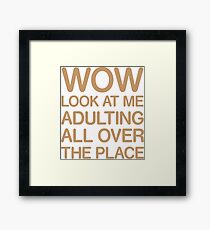 Funny Adulting Tshirt Framed Print