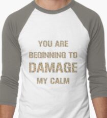 Don't Damage My Calm Men's Baseball ¾ T-Shirt
