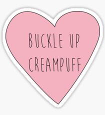 buckle up creampuff Sticker