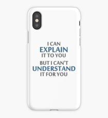 Engineer's Motto Can't Understand It For You iPhone Case/Skin