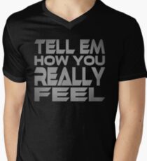 Tell Em How You Really Feel Men's V-Neck T-Shirt