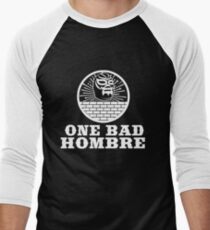 One Bad Hombre - Bad Hombres T Shirt and Merchandise Men's Baseball ¾ T-Shirt