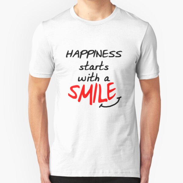 Happiness starts with a smile Slim Fit T-Shirt