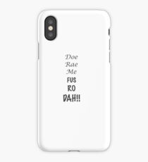 Doe Rae Me FUS RO DAH iPhone Case