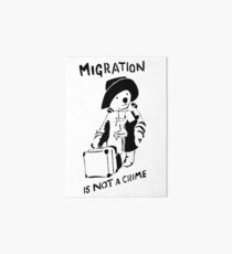 Migration Is Not A Crime - Banksy Art Board