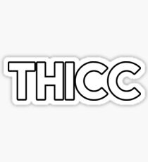 THICC Sticker