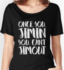 BTS JIMIN - ONCE YOU JIMIN YOU CAN'T JIMOUT Women's Relaxed Fit T-Shirt