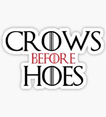 'Crows Before Hoes' Game of Thrones Inspired Artwork Sticker