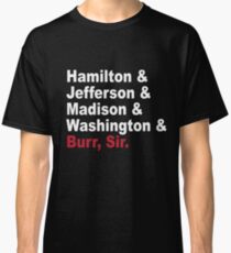 Founding Fathers & More- Hamilton Classic T-Shirt