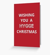 Christmas card - wishing you a hygge Christmas Greeting Card