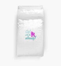 Oy with the poodles already! Duvet Cover