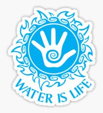 Water Is Life Standing Rock Sticker