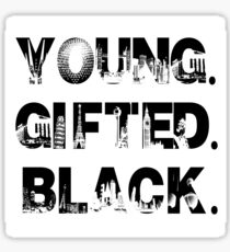 Young. Gifted. Black Sticker