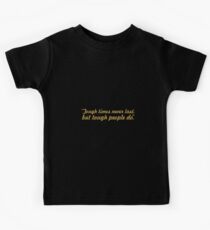 Tough times... “Dr. Robert Schuller” Inspirational Quote Kids Tee