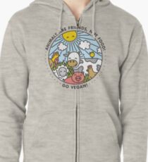 Animals are friends, not food. Go vegan! Zipped Hoodie
