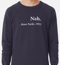 Sudadera ligera Cita de Nah Rosa Parks