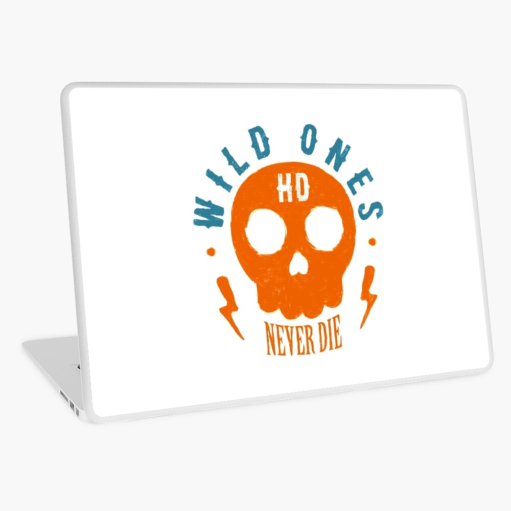 Wild Ones Never Die Laptop Folie