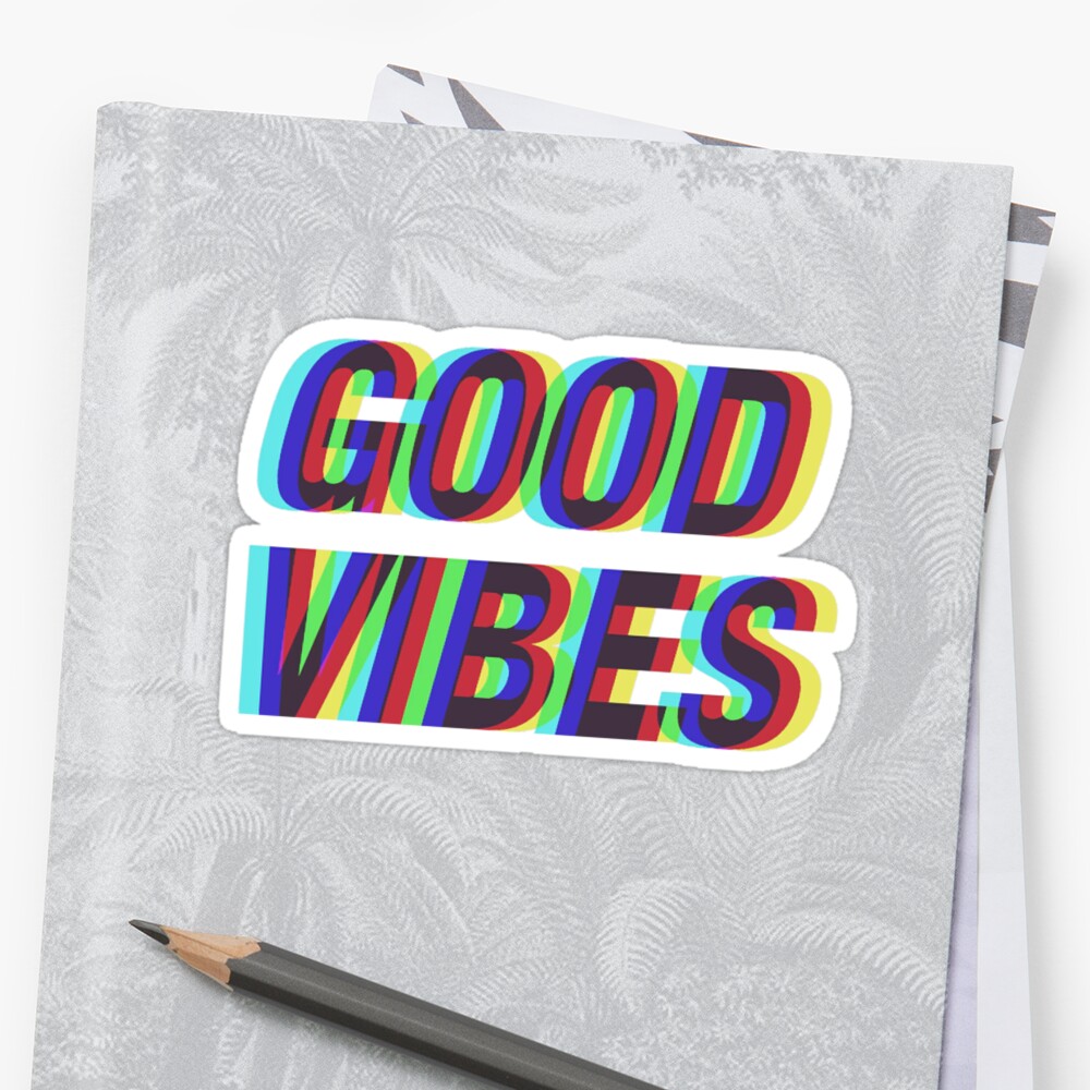 Good Vibes Techicolor Sticker.