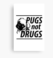 Pugs Not Drugs Canvas Print