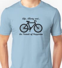 Life, Liberty and the Pursuit of Happiness Unisex T-Shirt