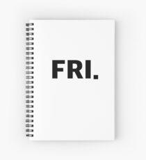 FRIDAY. Spiral Notebook