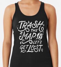 Trash the Map & Let's Get Lost - Travel Adventure Design (white) Racerback Tank Top