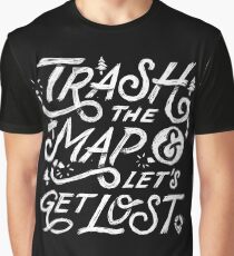 Trash the Map & Let's Get Lost - Travel Adventure Design (white) Graphic T-Shirt