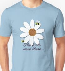 The facts were these... Unisex T-Shirt