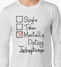 Mentally Dating Jacksepticeye Long Sleeve T-Shirt