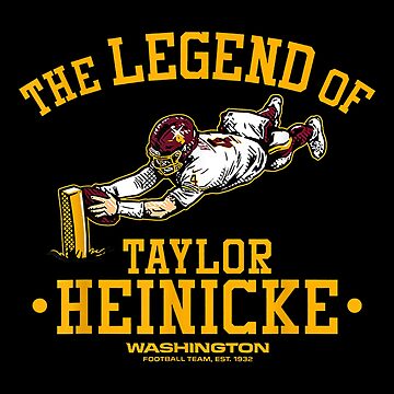 T-shirt: The Legend of Taylor Heinicke! - Hogs Haven