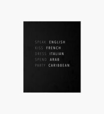 speak english, french kiss, italian dress, arab spend, caribbean party Art Board