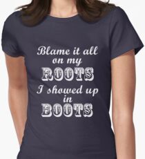 Blame It All On My Roots Women's Fitted T-Shirt