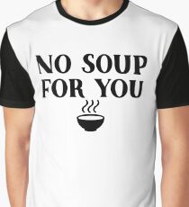 Seinfeld - No soup for you Graphic T-Shirt