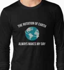 The Rotation of Earth Long Sleeve T-Shirt