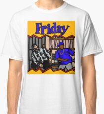 FRIDAY! Classic T-Shirt