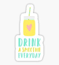 Drink a smoothie everyday Sticker