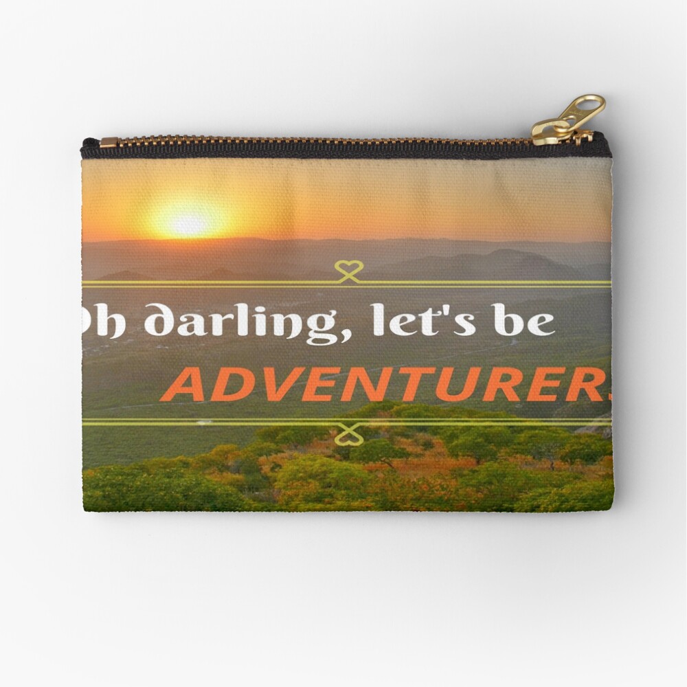 Oh Darling Let's Be Adventurers Zipper Pouch