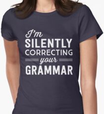 I'm silently judging your grammar Women's Fitted T-Shirt