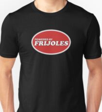 Powered By Frijoles (Beans) For Mexican Food Lovers Unisex T-Shirt