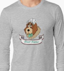 Poor Nana Long Sleeve T-Shirt