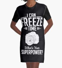 Photography: I can freeze time - superpower Graphic T-Shirt Dress