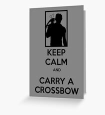Keep Calm and Carry a Crossbow - Black Greeting Card