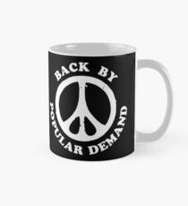 Back By Popular Demand Peace Classic Mug