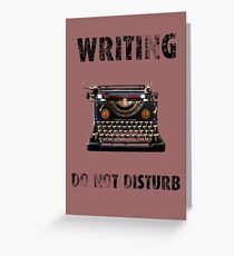 Writing - do not disturb Greeting Card