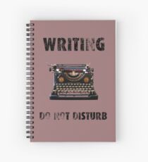 Writing - do not disturb Spiral Notebook
