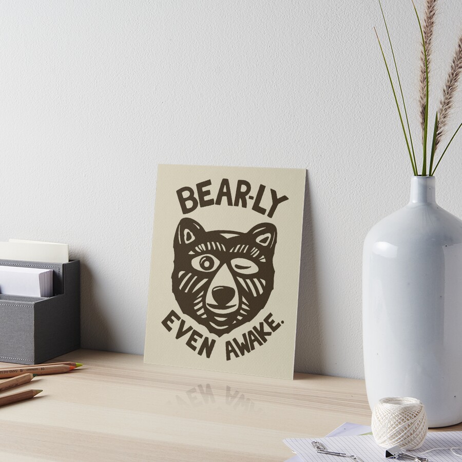 HI(BEAR)NATE Art Board Print