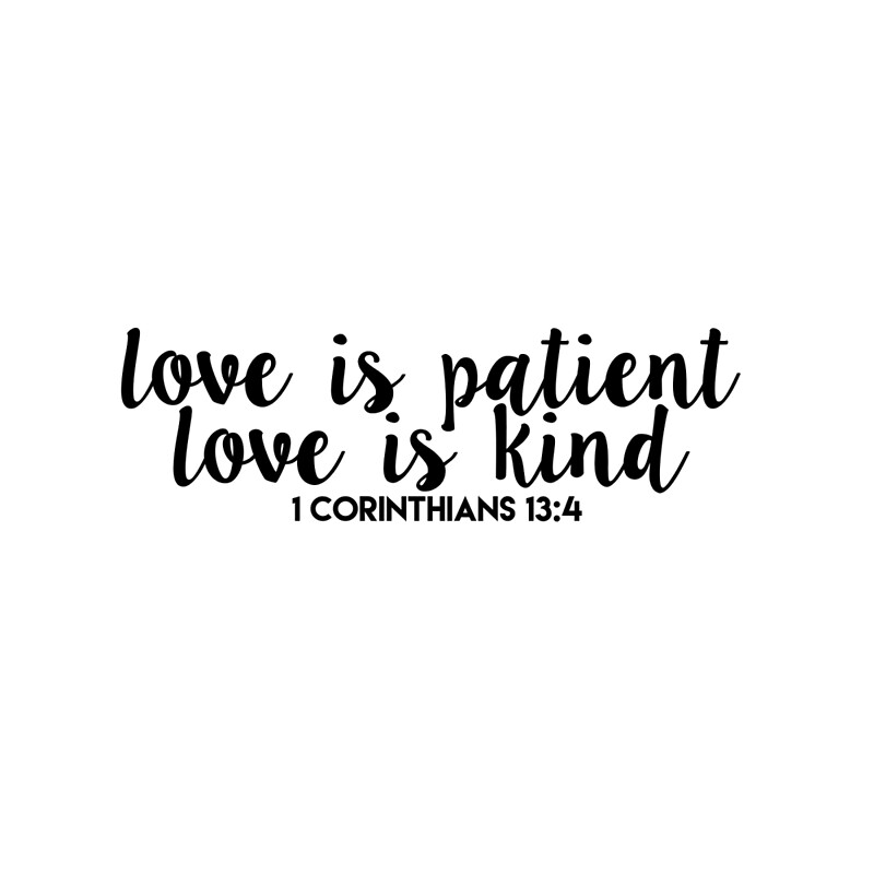 Love Is Patient Love Is Kind Bible Verse