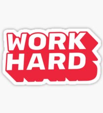 Work Hard Sticker