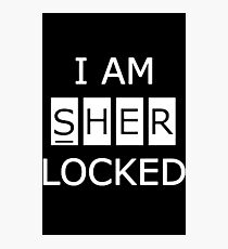 I Am SHERlocked Photographic Print